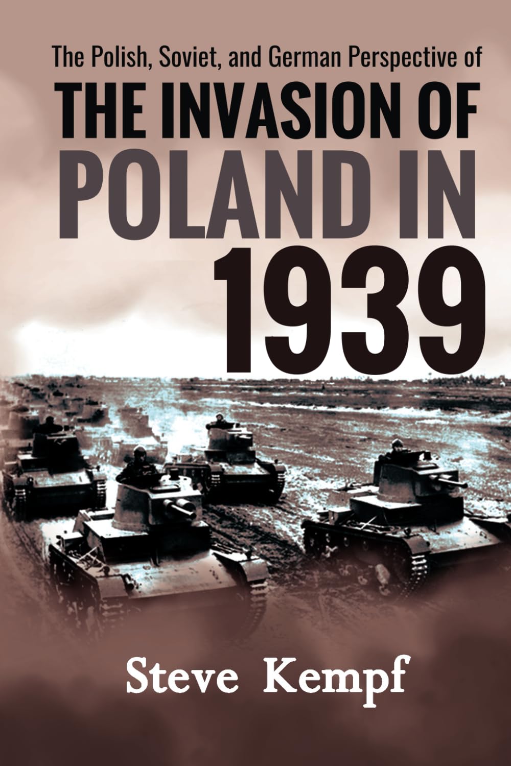 The Polish, Soviet, and the German Perspectives of the Invasion of Poland in 1939