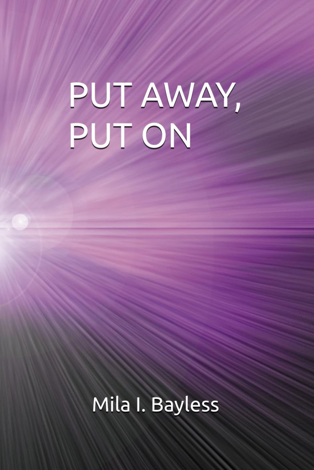 PUT AWAY, PUT ON