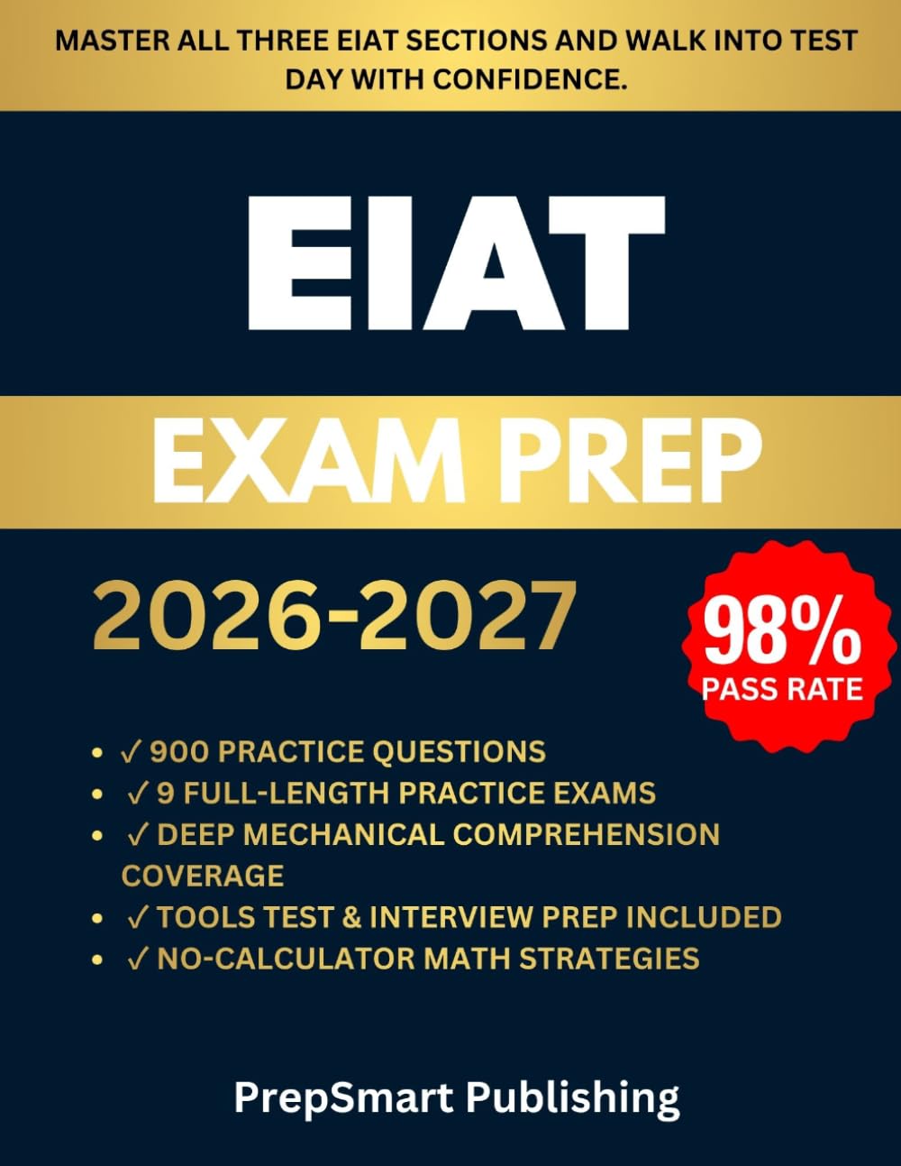 EIAT Exam Prep: The Complete Elevator Industry Aptitude Test Study Guide with 9 Full-Length Practice Tests, 900+ Practice Questions, Detailed Explanations, and Proven Strategies for Exam Success