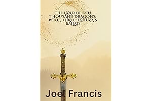 The Land of Ten Thousand Dragons: Book Two: Eshuza's Ballad
