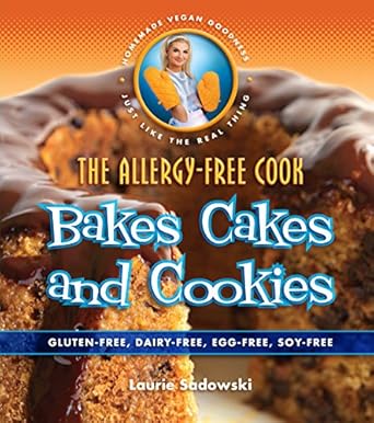 The Allergy-Free Cook Bakes Cakes &amp; Cookies