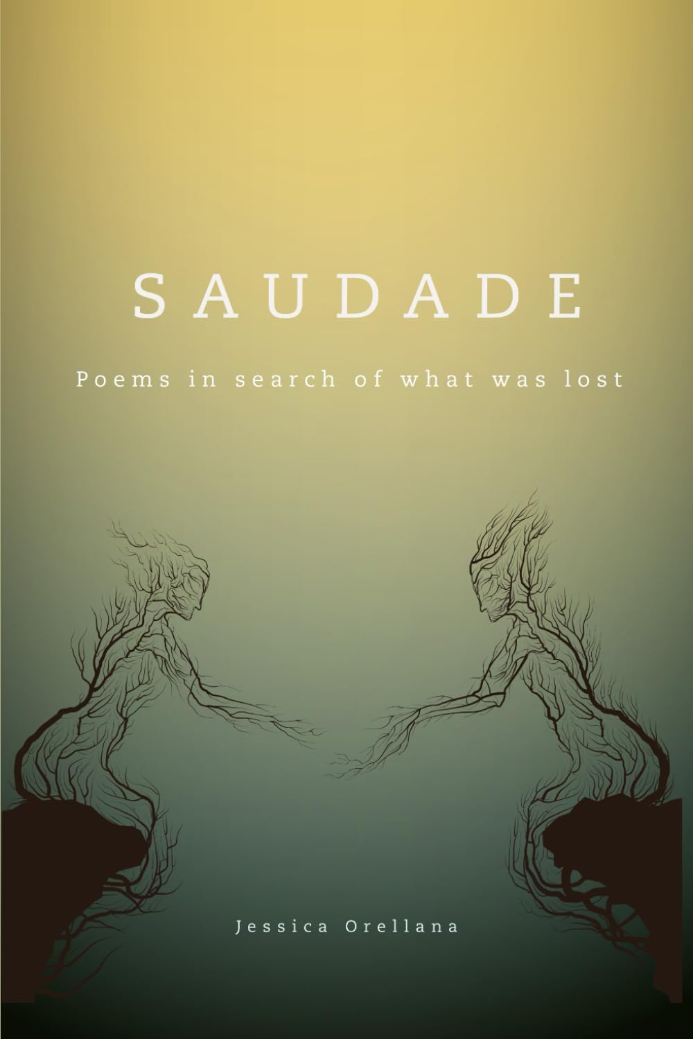 Saudade: Poems in search of what was lost