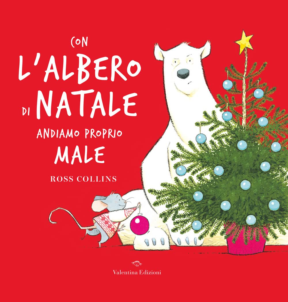 Con L'albero Di Natale Andiamo Proprio Male. Ediz. A Colori - 4