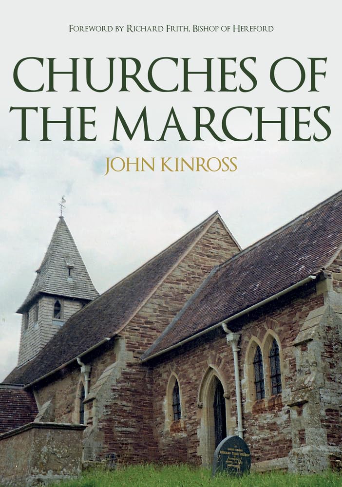 Churches of the Marches, Kinross, Hereford 9781445679976 Fast Free Shipping.+
