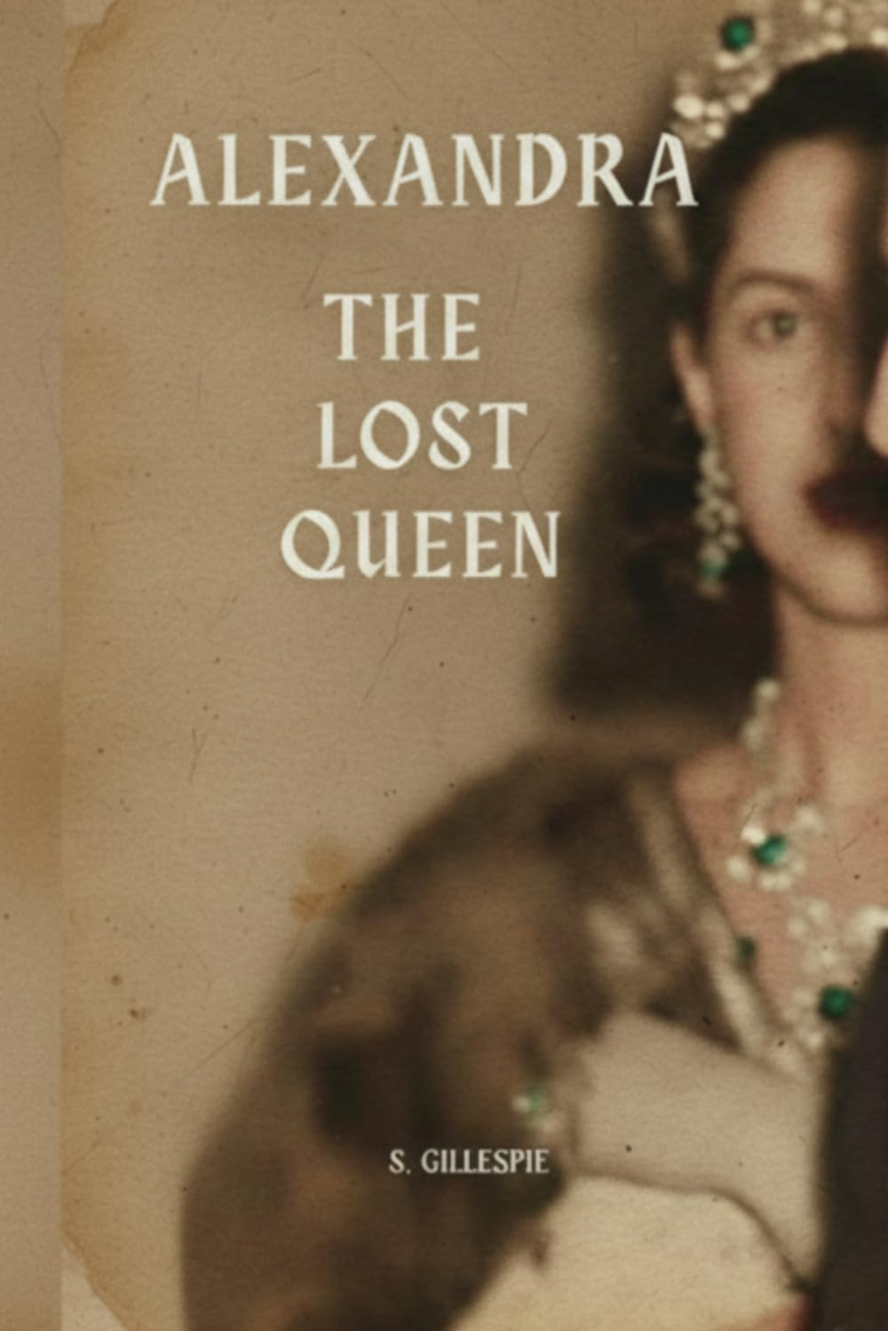Alexandra - The Lost Queen