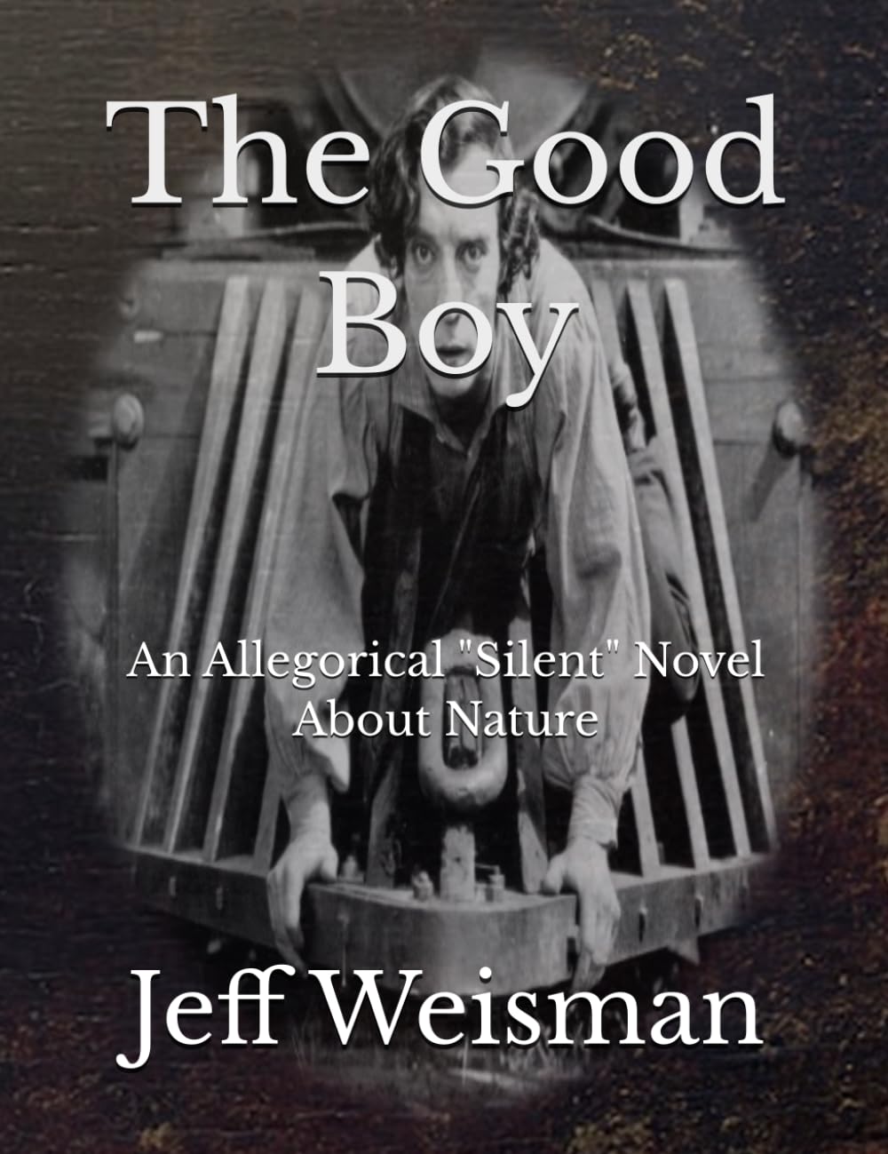 The Good Boy: An Allegorical "Silent" Novel About Nature