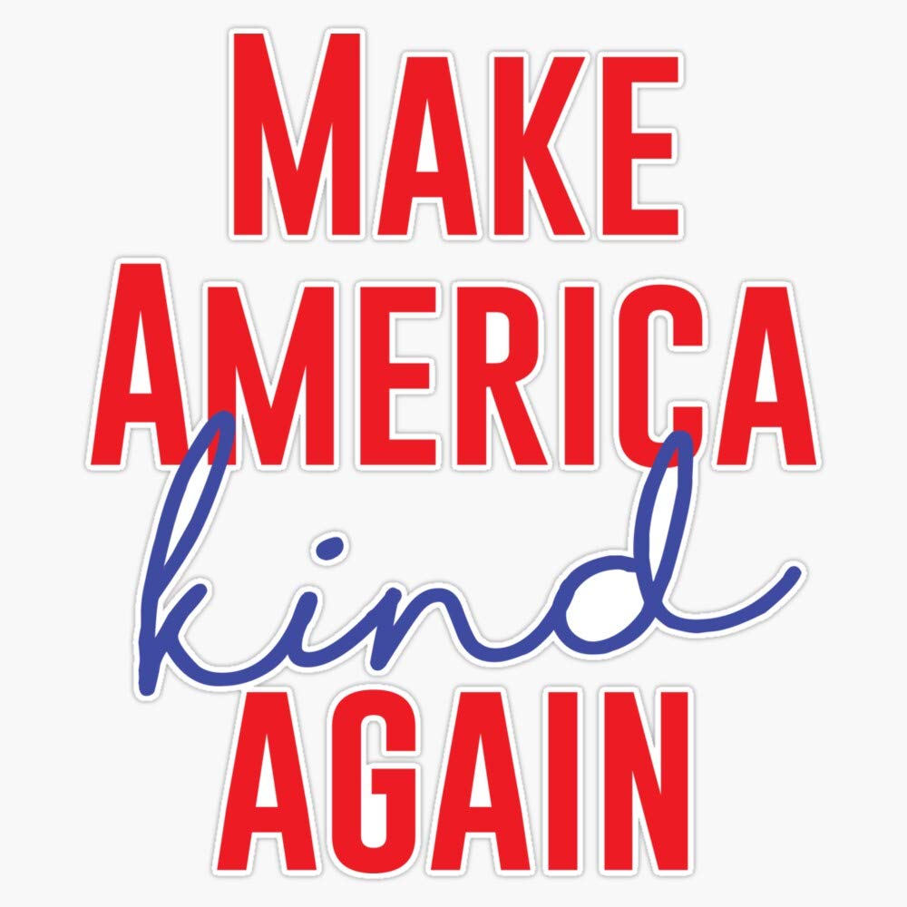 Make America Kind Again Decal Vinyl Bumper Sticker 5"