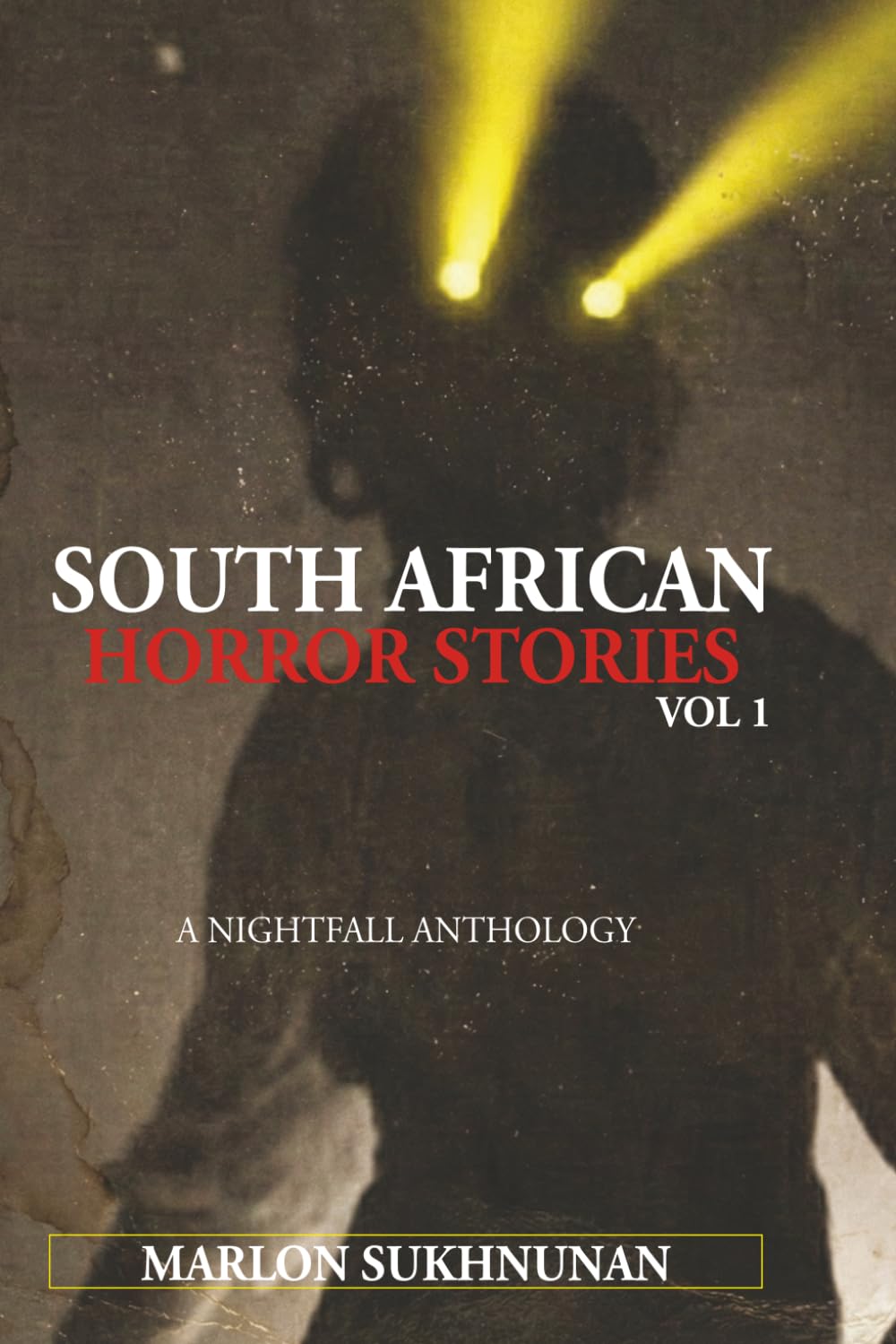South African Horror Stories: Vol 1