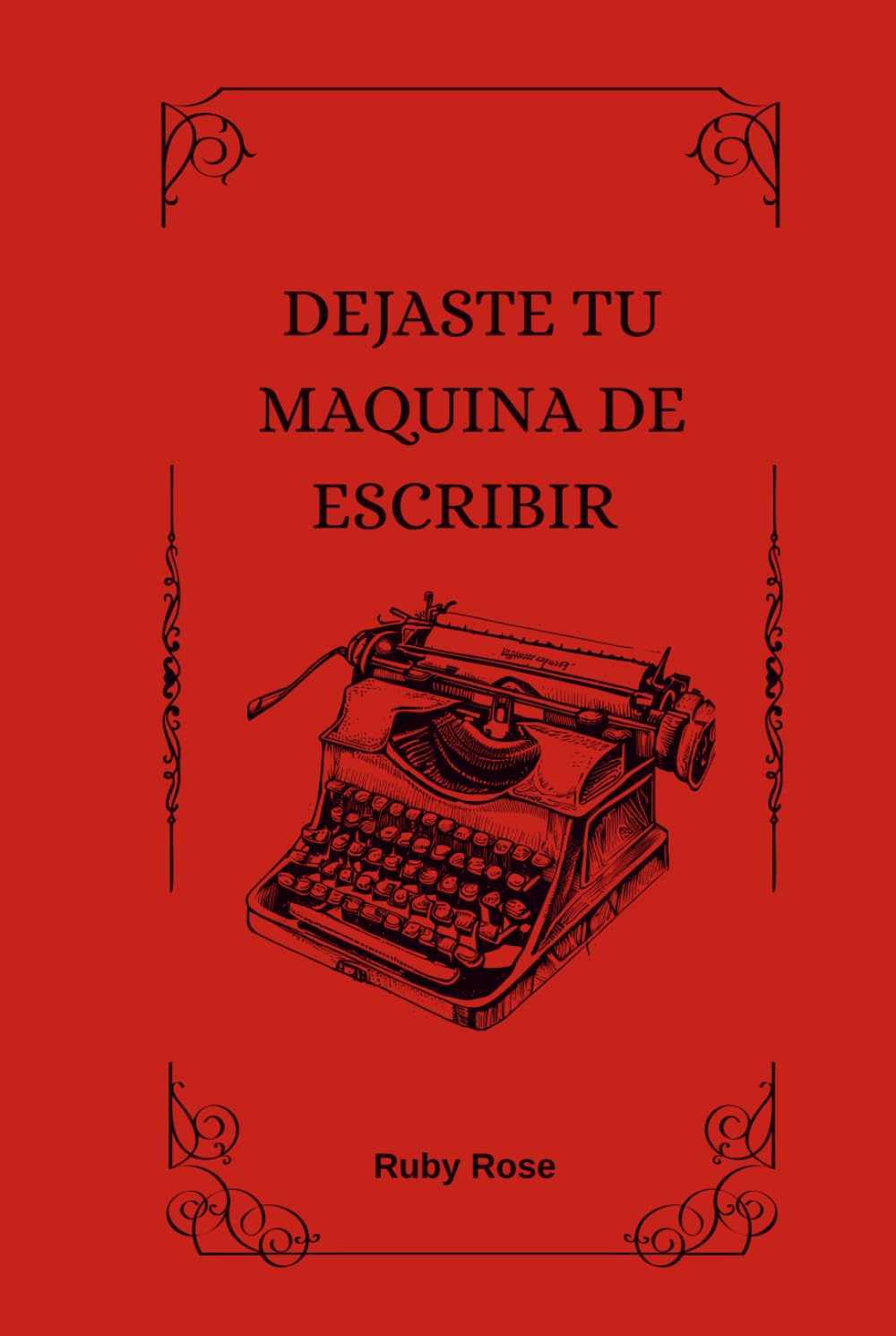 DEJASTE TU MAQUINA DE ESCRIBIR