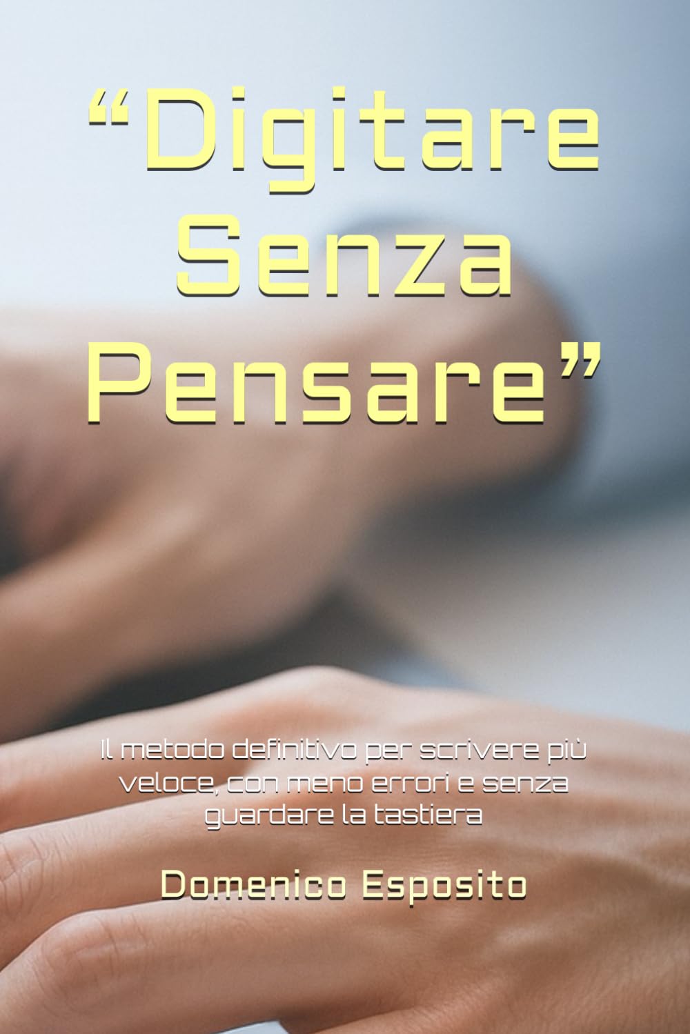 “Digitare Senza Pensare”: Il metodo definitivo per scrivere più veloce, con meno errori e senza guardare la tastiera