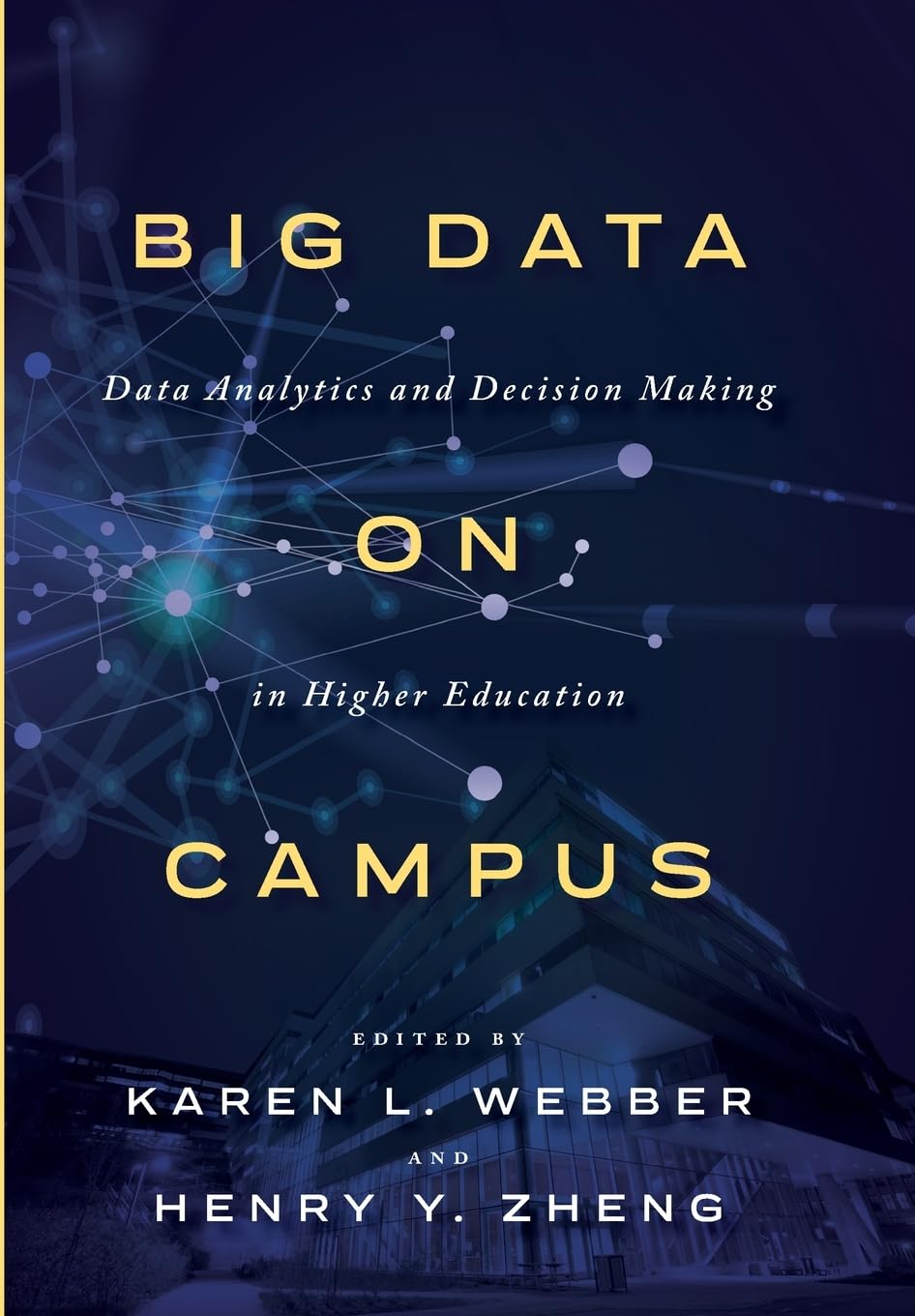 Big Data on Campus: Data Analytics and Decision Making in Higher Education