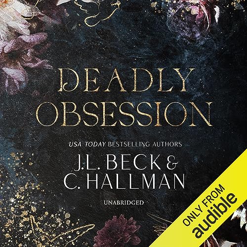 Deadly Obsession: A Mafia Romance (The Obsession Duet, Book 2)