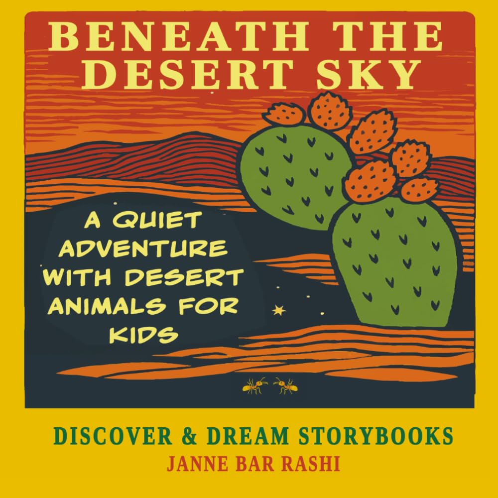 Beneath the Desert Sky: A Quiet Adventure with Desert Animals for Kids (Discover & Dream - Storybooks for Kids)