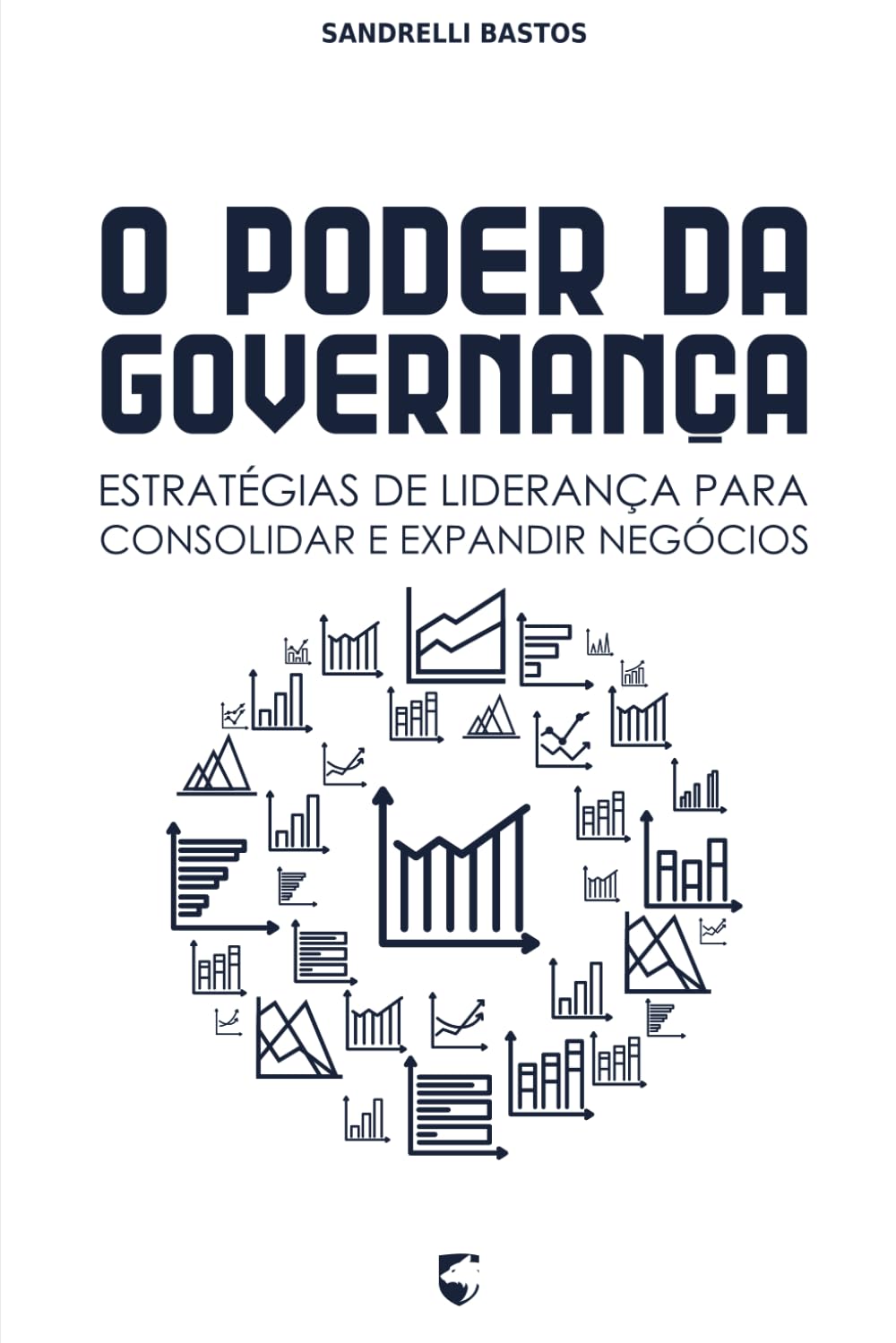 O Poder da Governança: Estratégias de Liderança para Consolidar e Expandir Negócios