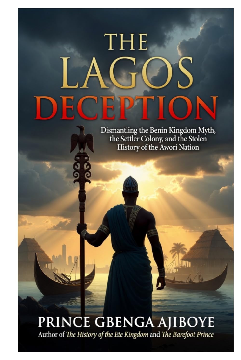 THE LAGOS DECEPTION: Dismantling the Benin Kingdom Myth, the Settler Colony, and the Stolen History of the Awori Nation