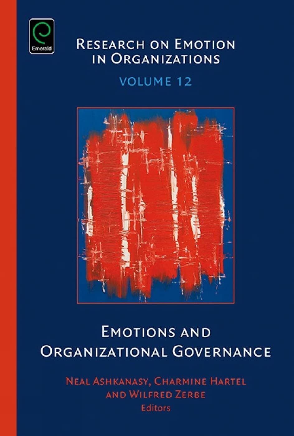 Buy Emotions and Organizational Governance: 12 (Research on Emotion in Organizations) — BookShops.in