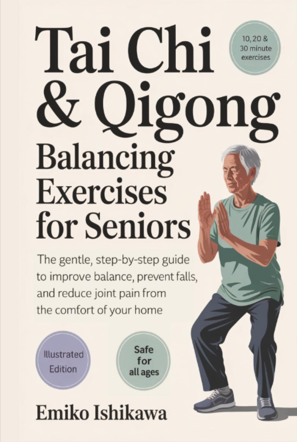 Tai Chi & Qigong — Balancing Exercises for Seniors: The Gentle, Step-by-Step Guide to Improve Balance, Prevent Falls, and Reduce Joint Pain from the Comfort of Your Home.
