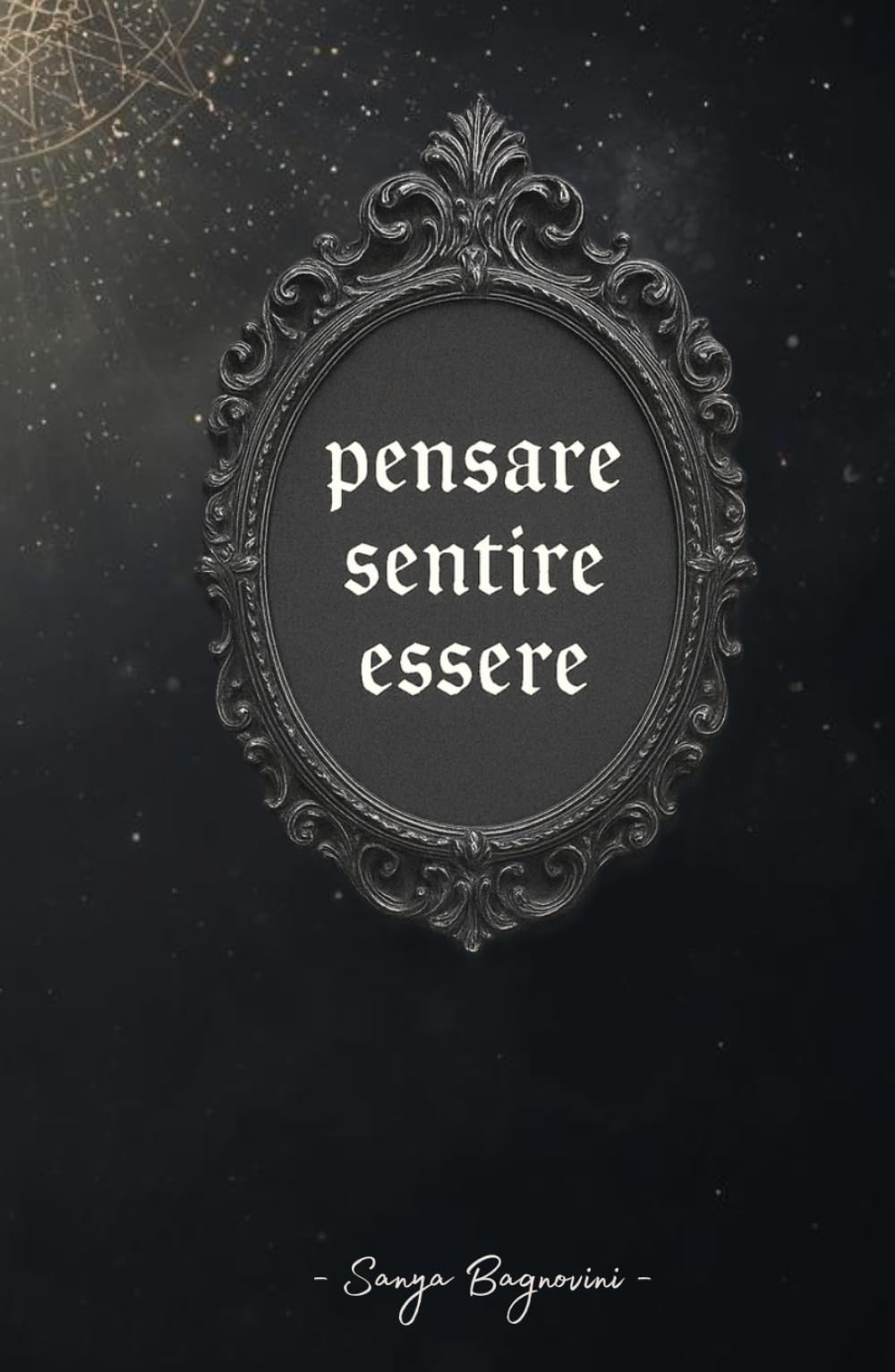 Pensare, Sentire, Essere: Appunti per una coscienza più viva