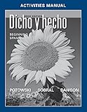 Dicho y hecho, Activities Manual with Lab Audio: Beginnins Spanish (Spanish Edition)