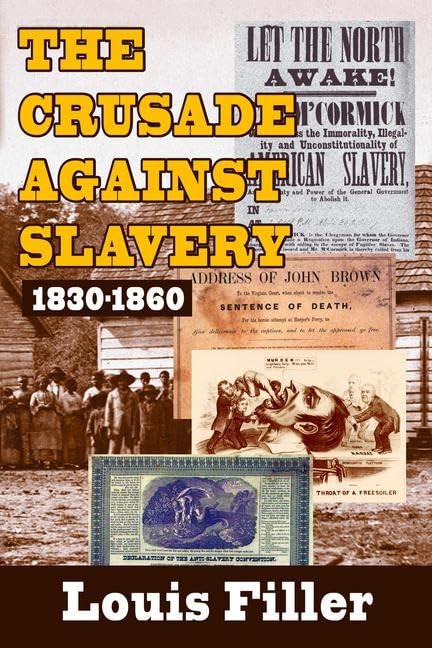 The Crusade Against Slavery: 1830-1860      1st Edition