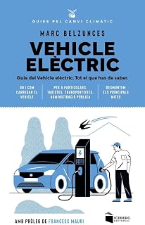 Vehicle elèctric: Guia d'ús i compra per a tots els usuaris (Guies pel canvi climàtic, Band 2)