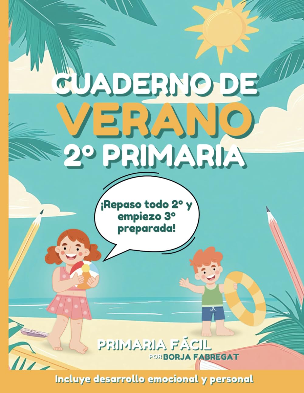 Cuaderno de Verano 2º de Primaria: Actividades de repaso para vacaciones de lengua, mates, ciencias e inglés para niños de 8 años
