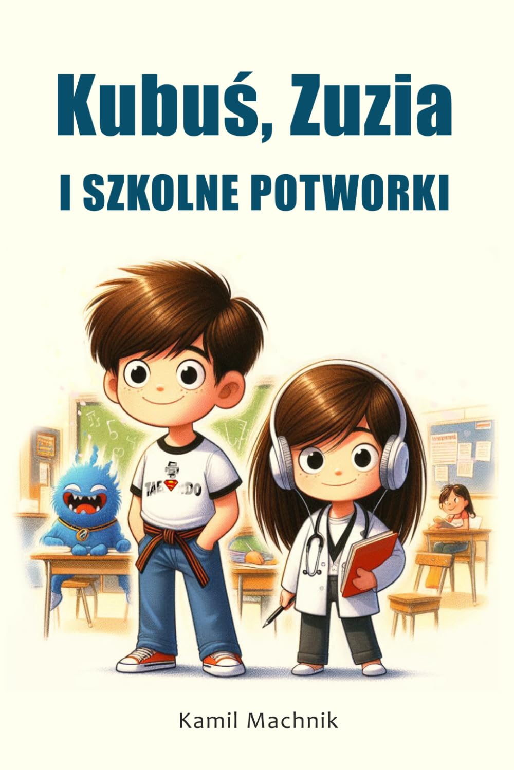 KUBUŚ, ZUZIA I SZKOLNE POTWORKI