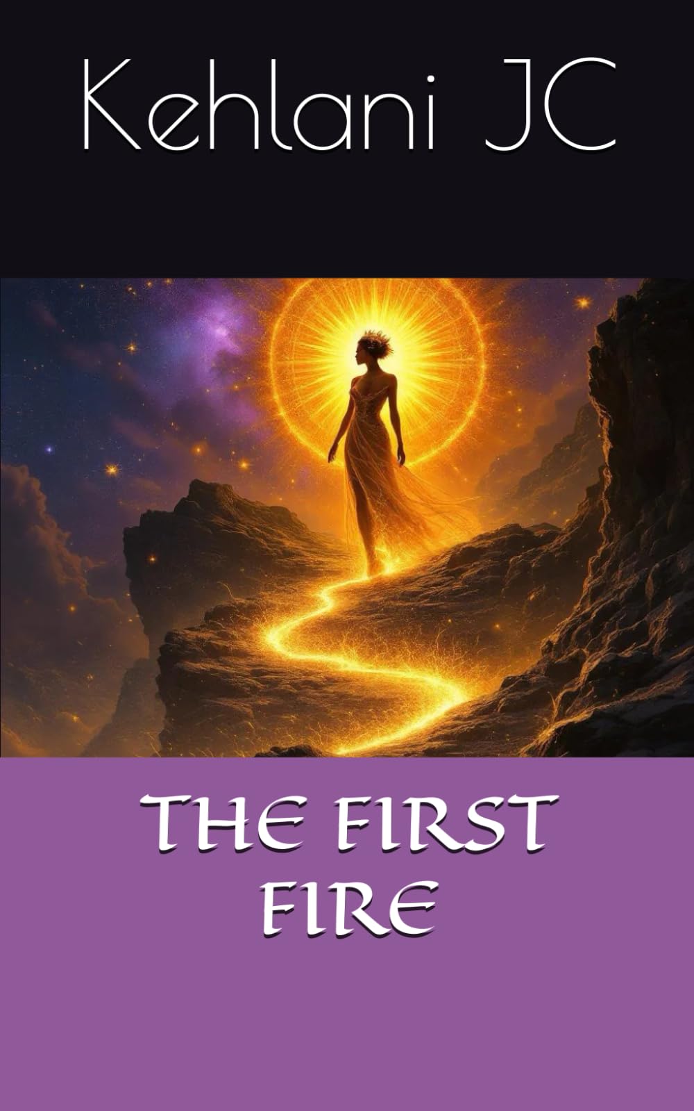 THE FIRST FIRE: 1 (THE FIREBORN SAGA)