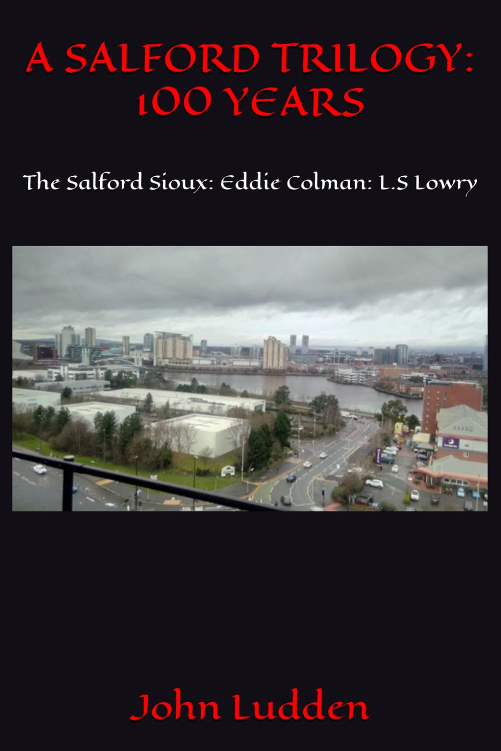 A SALFORD TRILOGY: 100 YEARS: The Salford Sioux: Eddie Colman: L.S Lowry