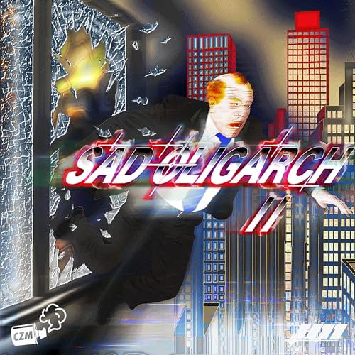 SAD OLIGARCH Podcast By Cool Zone Media and H11 cover art