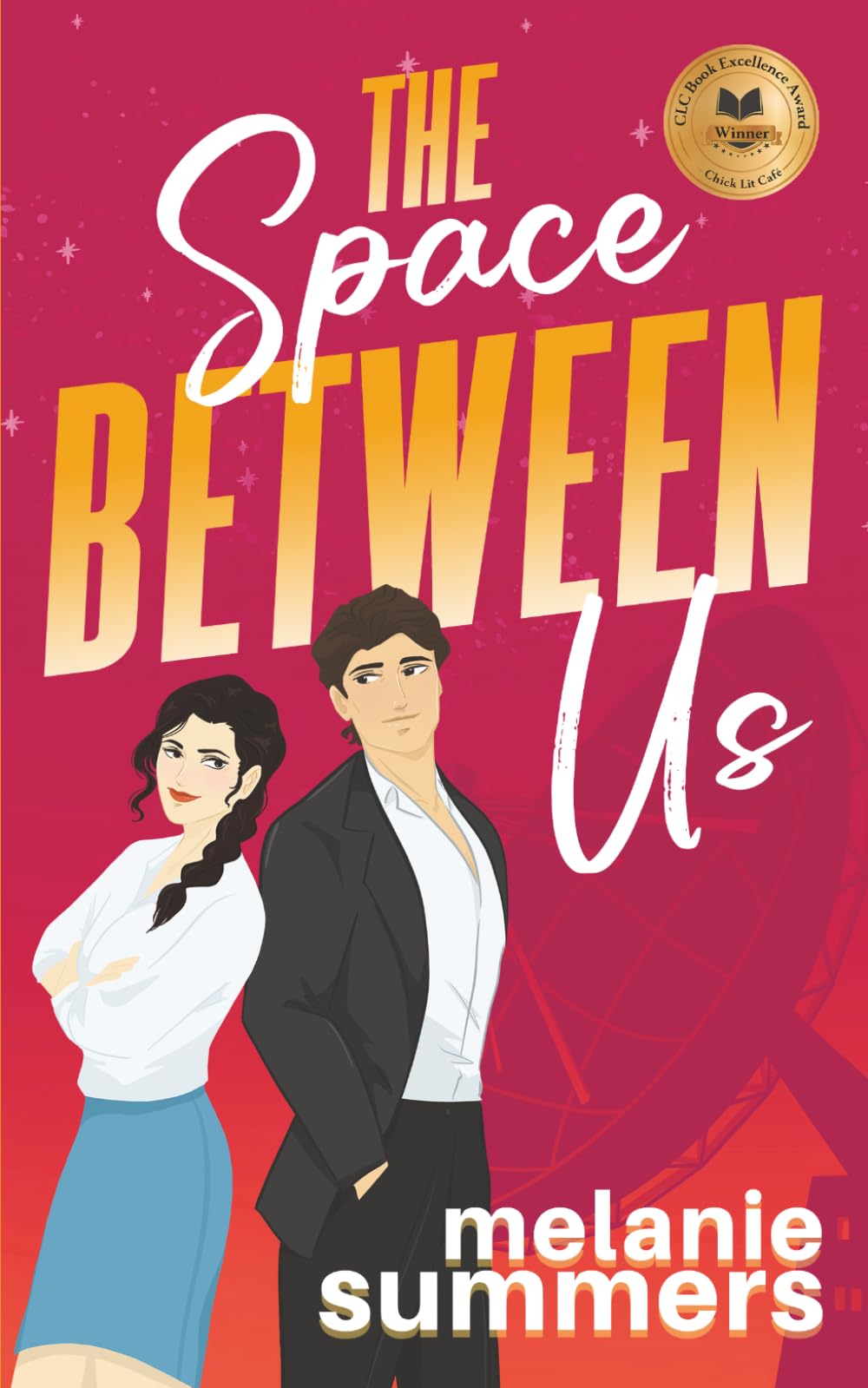 The Space Between Us (Brainiacs in Love Romantic Comedy Series)
