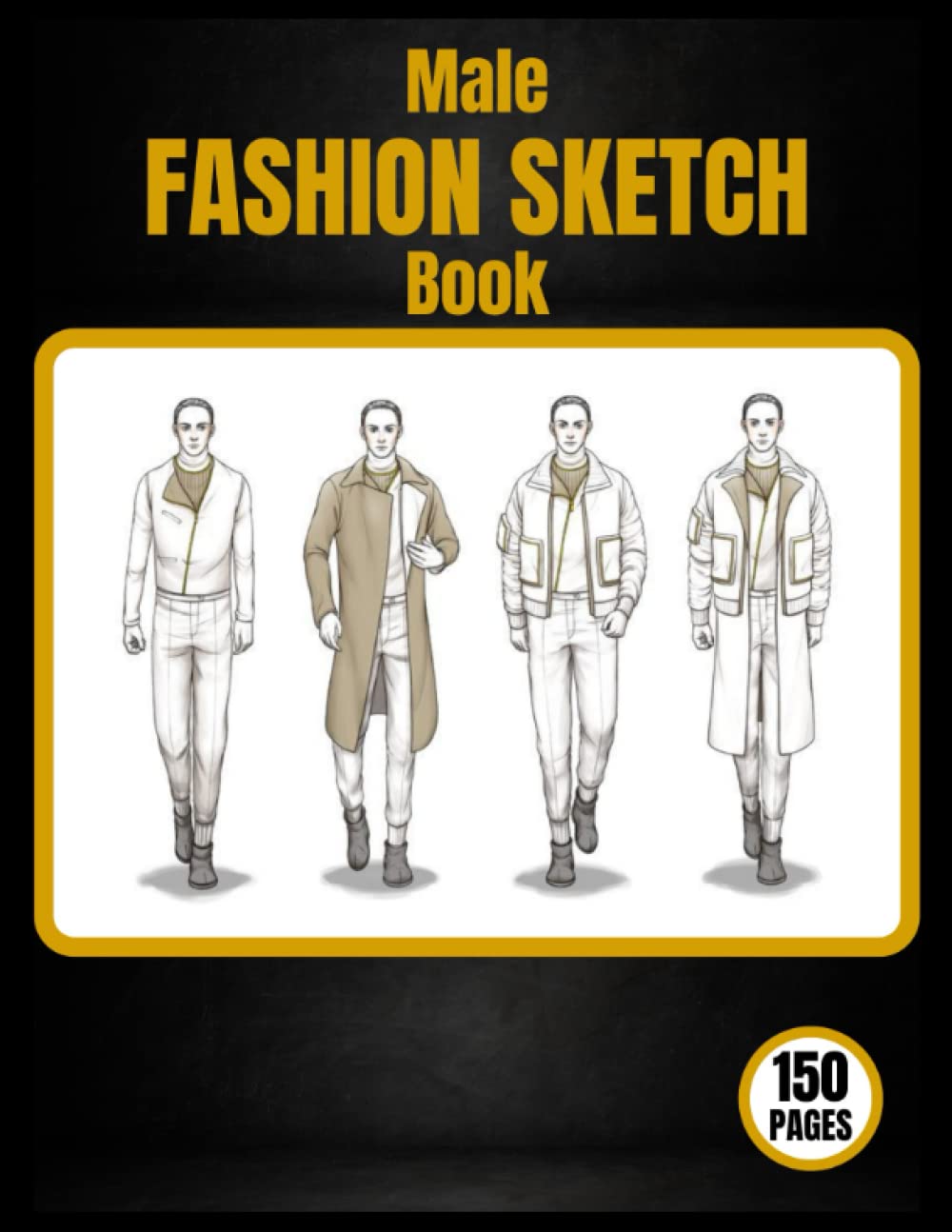 MALE FASHION SKETCH BOOK: Fashion Design Sketch Pad