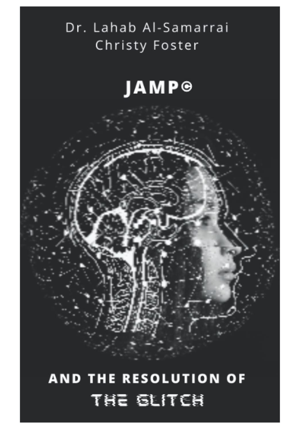 JAMP© & The Resolution of the Glitch: Book 1