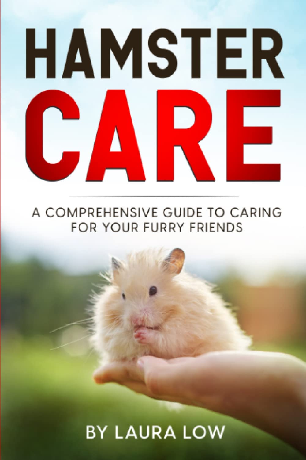 Hamster Care A Comprehensive Guide to Caring for Your Furry Friends