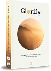 Glorify: Devocionais para uma vida mais conectada com Deus