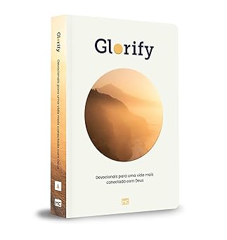Glorify: Devocionais para uma vida mais conectada com Deus (Portuguese Edition)