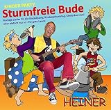 Kinder Party - Sturmfreie Bude: 16 rockige Lieder für die Kinderparty, Kindergeburtstag, Kinderkarneval oder einfach nur so für richtig gute Laune