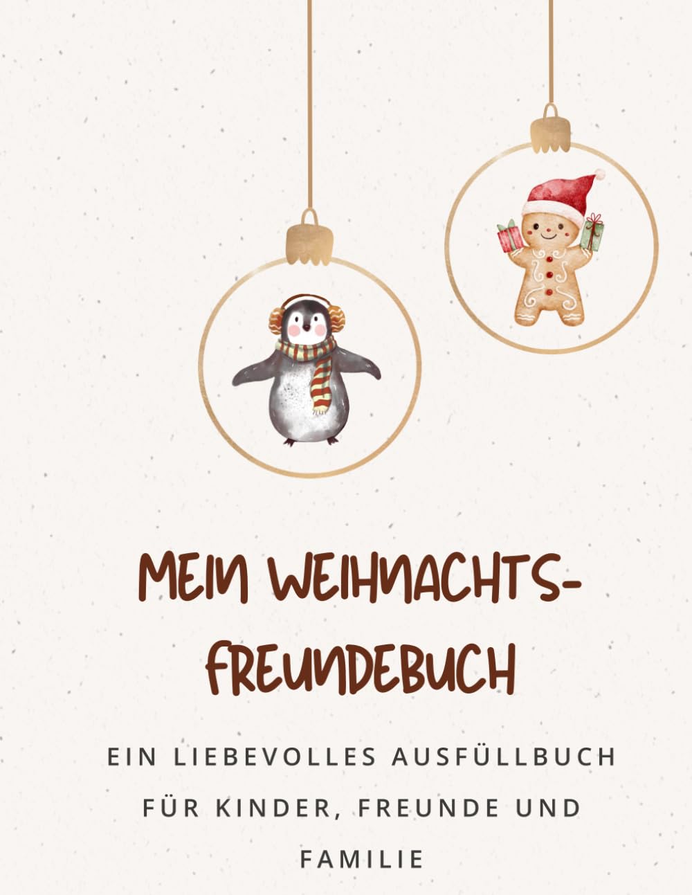 Mein Weihnachts-Freundebuch: Ein liebevolles Erinnerungsbuch zum Ausfüllen in der Adventszeit für Kinder und Erwachsene (Herz voller Ideen)