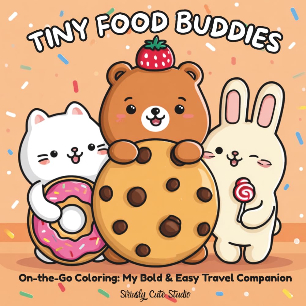 TINY FOOD BUDDIES: On-the-Go Cozy Coloring: My Bold & Easy Kawaii Travel Companion