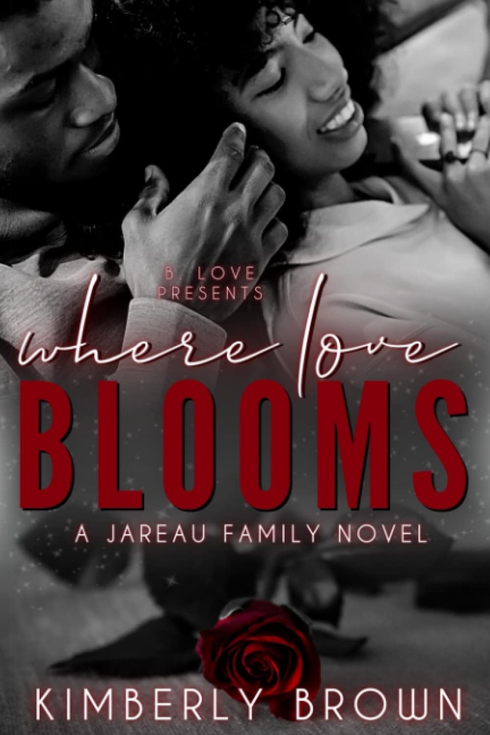 Where Love Blooms: A Jareau Family Novel