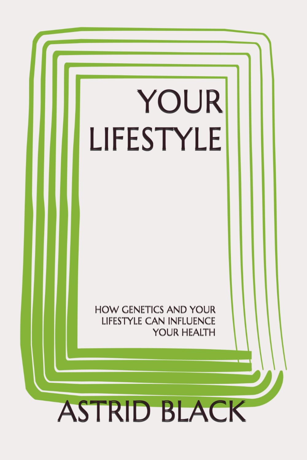 YOUR LIFESTYLE: How Genetics And Your Lifestyle Can Influence Your Health