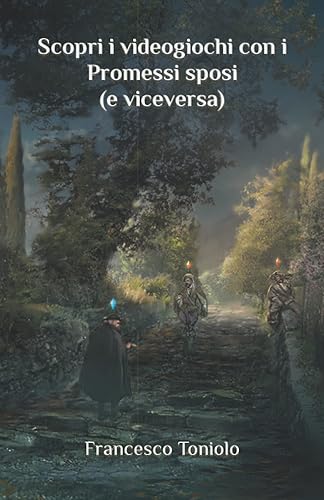 Scopri i videogiochi con i Promessi sposi (e viceversa)