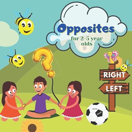 Opposites For 2-5 Year Olds