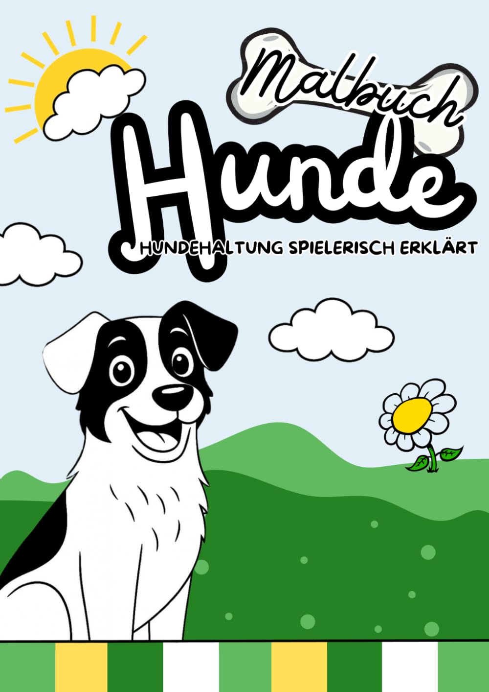 Hunde Mal- und Lernbuch: Hundehaltung spielerisch erklärt
