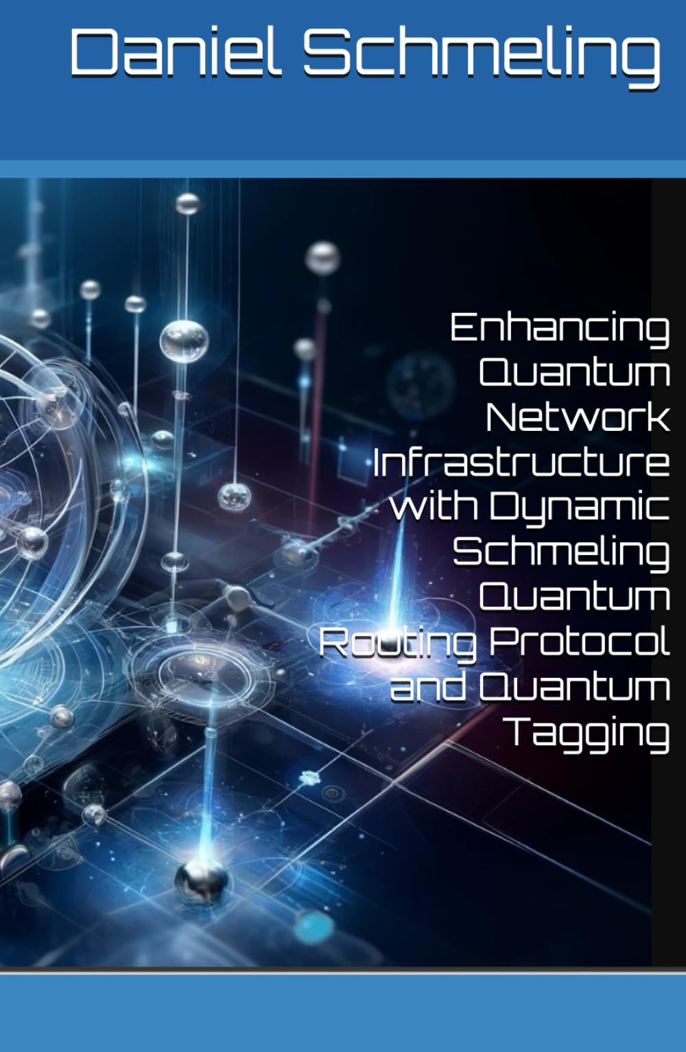 Enhancing Quantum Network Infrastructure with Dynamic Schmeling Quantum Routing Protocol and Quantum Tagging