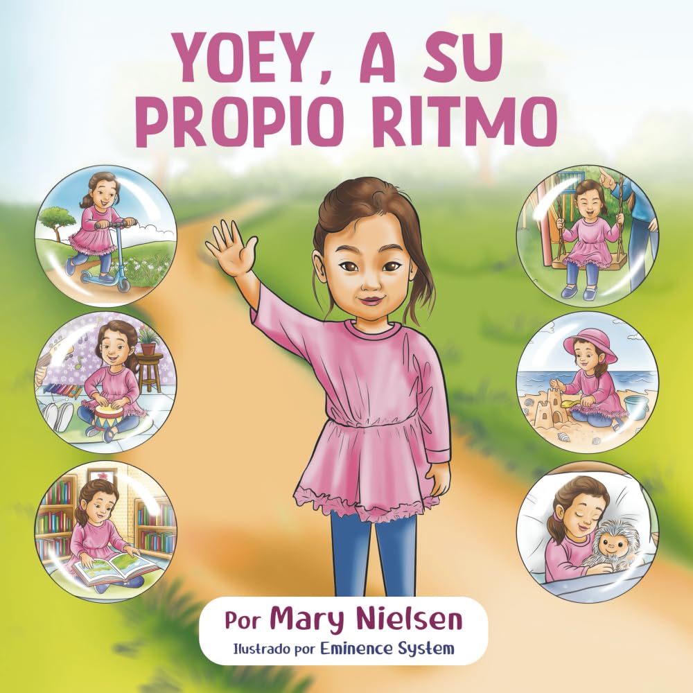 Yoey, a su propio ritmo (Una niña con discapacidad que ama jugar, aprender y brillar)