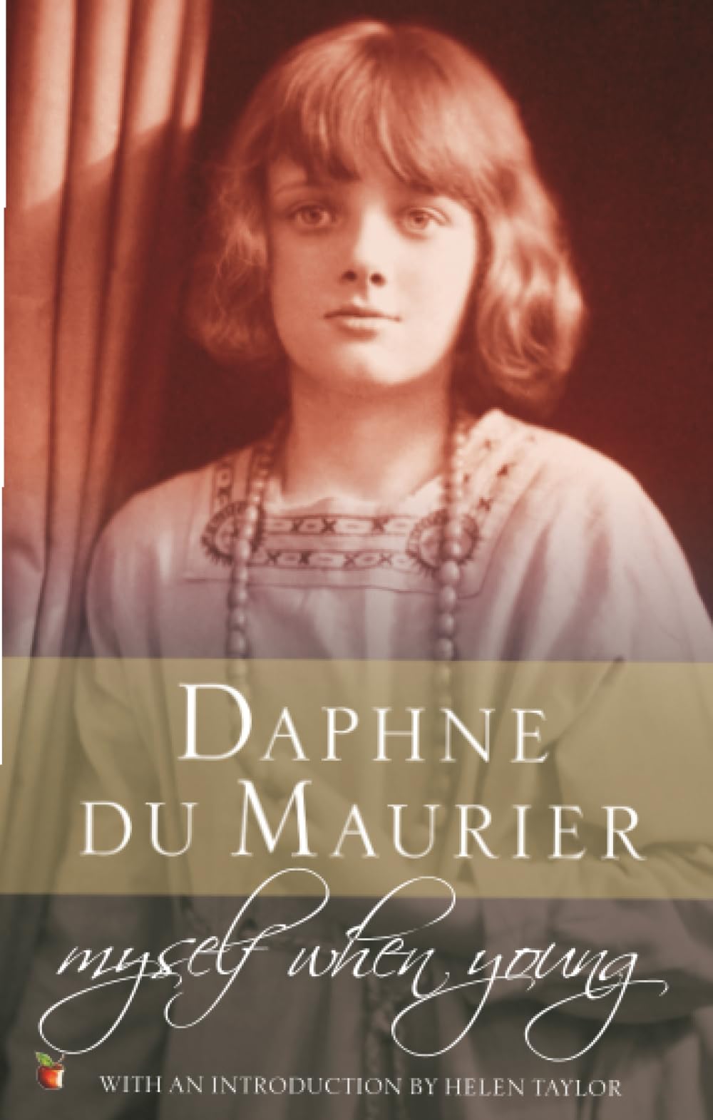 Myself When Young: The Shaping of a Writer (Virago Modern Classics),Daphne Du M