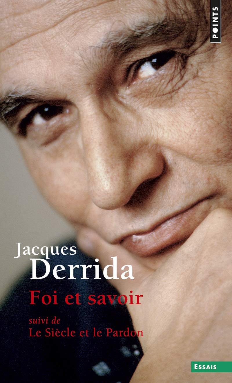 Foi et Savoir. suivi de Le Siècle et le Pardon (entretien avec Michel Wieviorka) (Points essais)