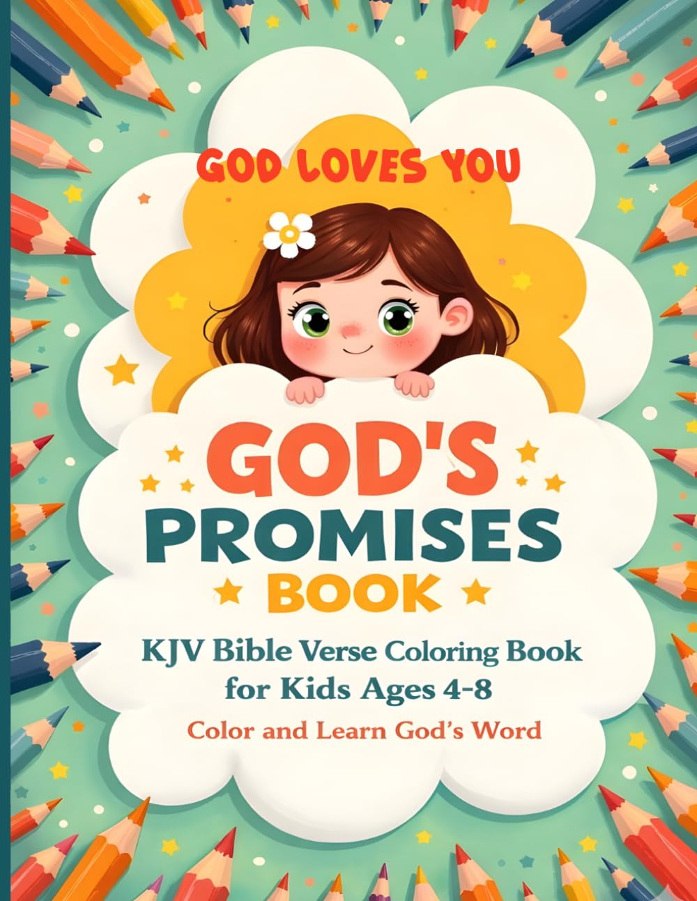 God's Promises Book: God Loves You: KJV Bible Verse Coloring Book for Kids Ages 4-8 - Color and Learn God’s Word