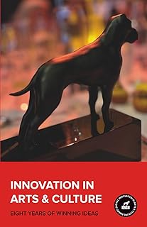 Innovation in Arts & Culture: Eight Years of Winning Ideas: A catalogue of companies recognised by .ART’s Digital Innovation in Arts & Culture Award (previously Digital Innovation in Art Award).
